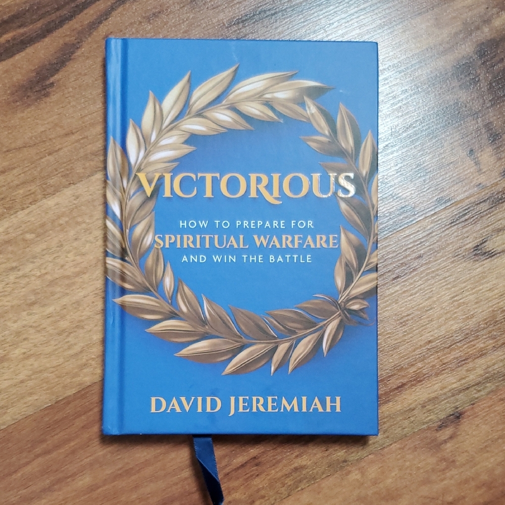 Victorious How To Prepare For Spiritual Warfare And Win The Battle David Jeremia